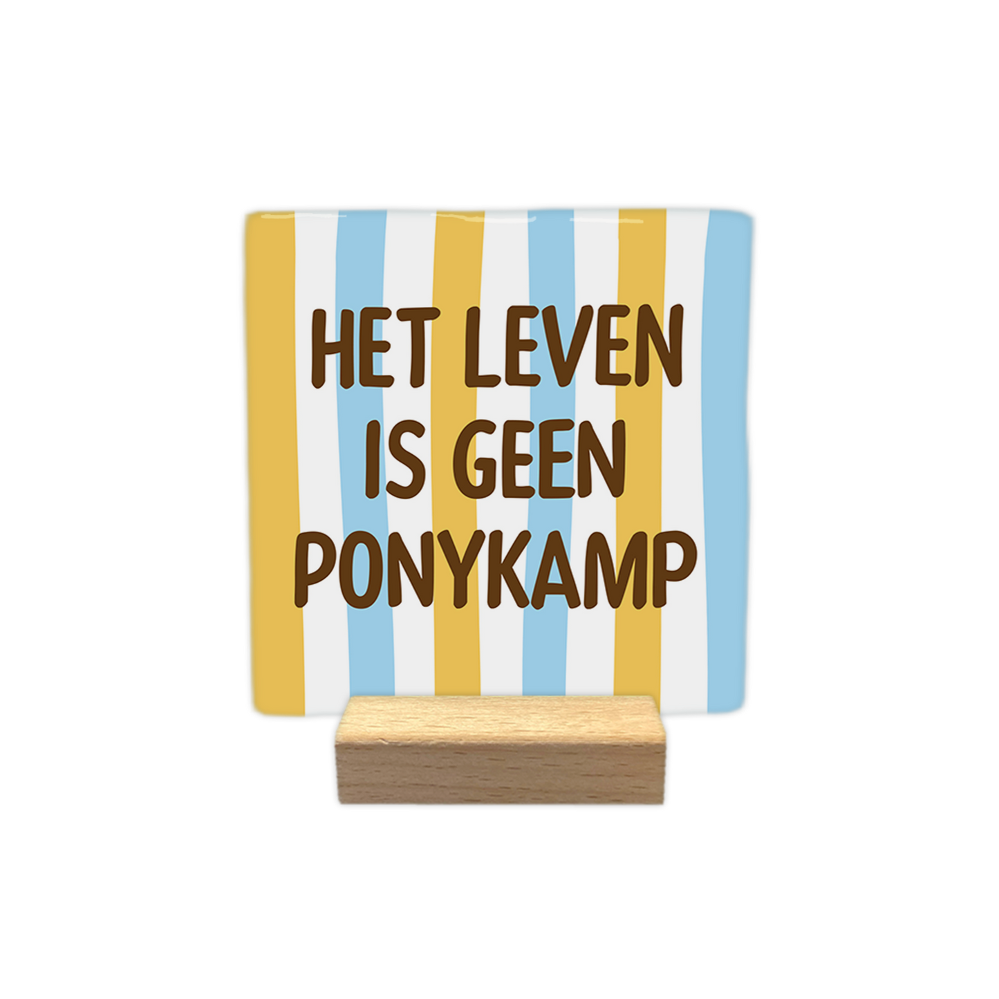 Het leven is geen ponykamp