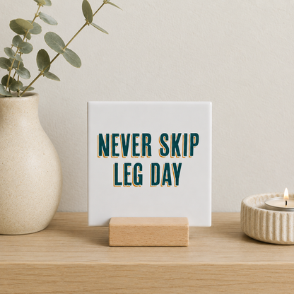Never skip leg day