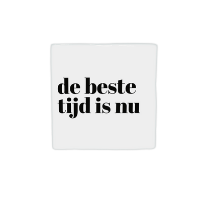 De beste tijd is nu