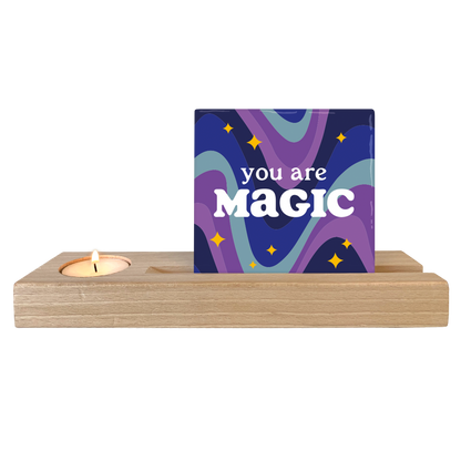 You are magic