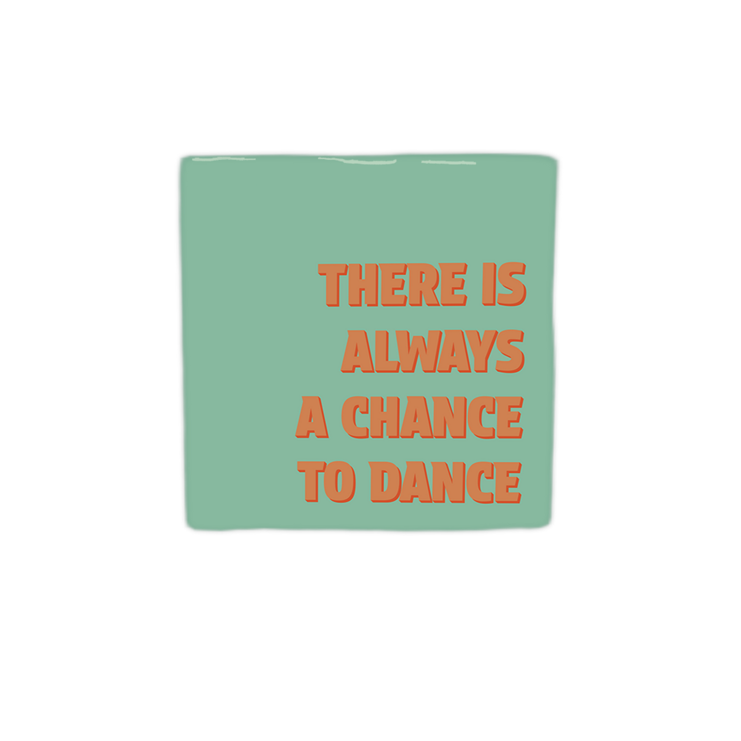 There is always a chance to dance