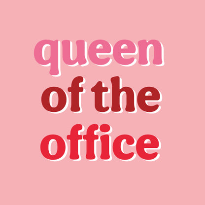 Queen of the office