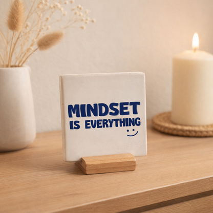 Mindset is everything