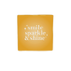 Smile sparkle & shine