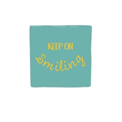 Keep on smiling