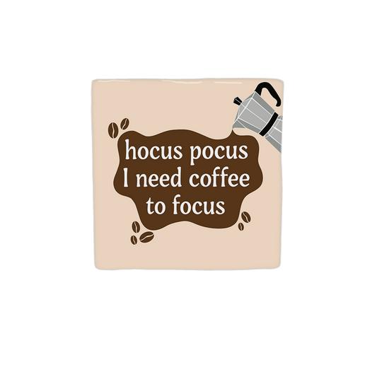 Hocus pocus I need coffee to focus