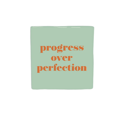 Progress over perfection