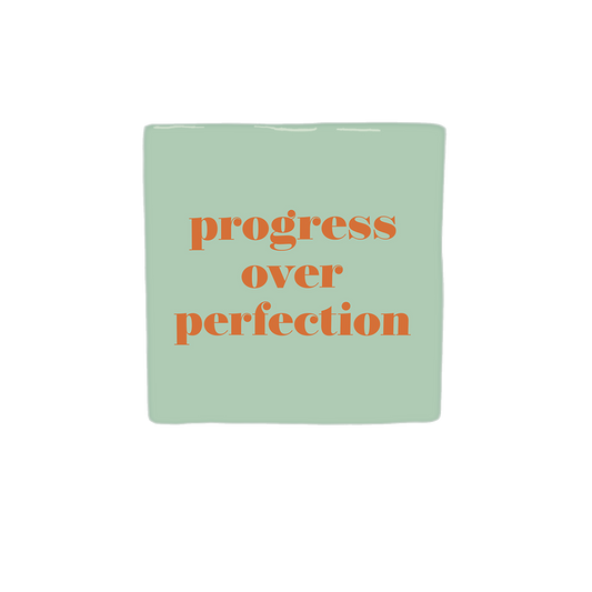 Progress over perfection