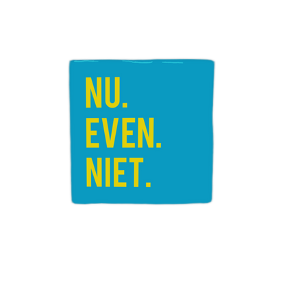 Nu even niet