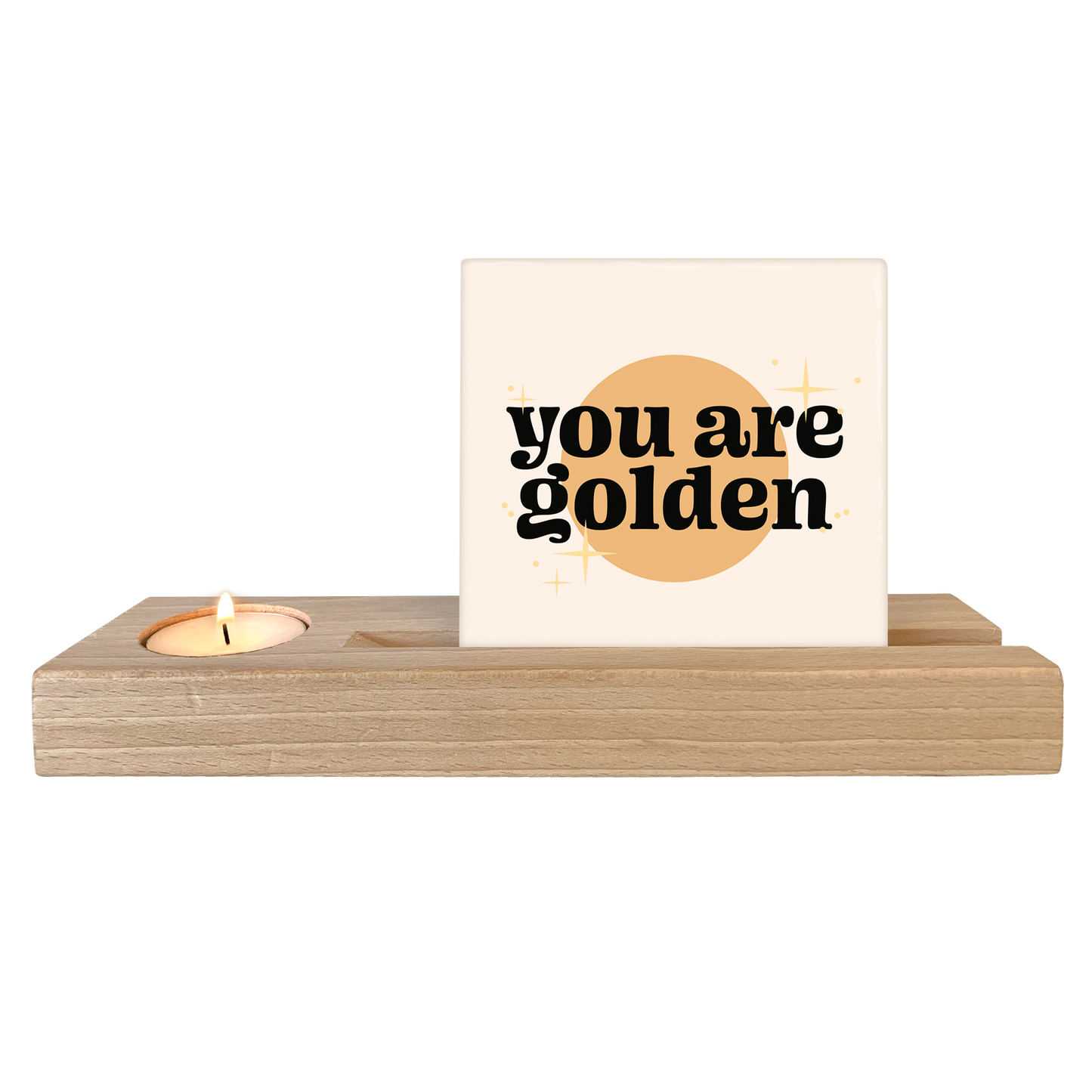 You are golden