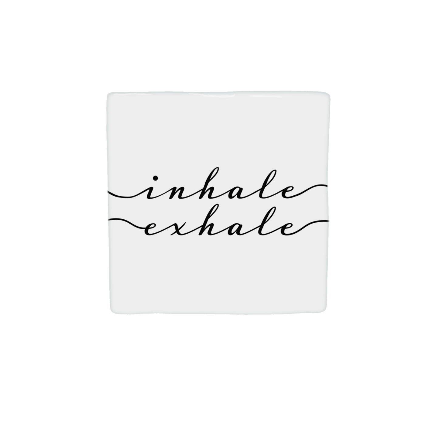 Inhale exhale