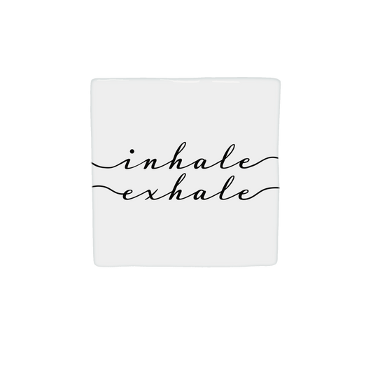 Inhale exhale