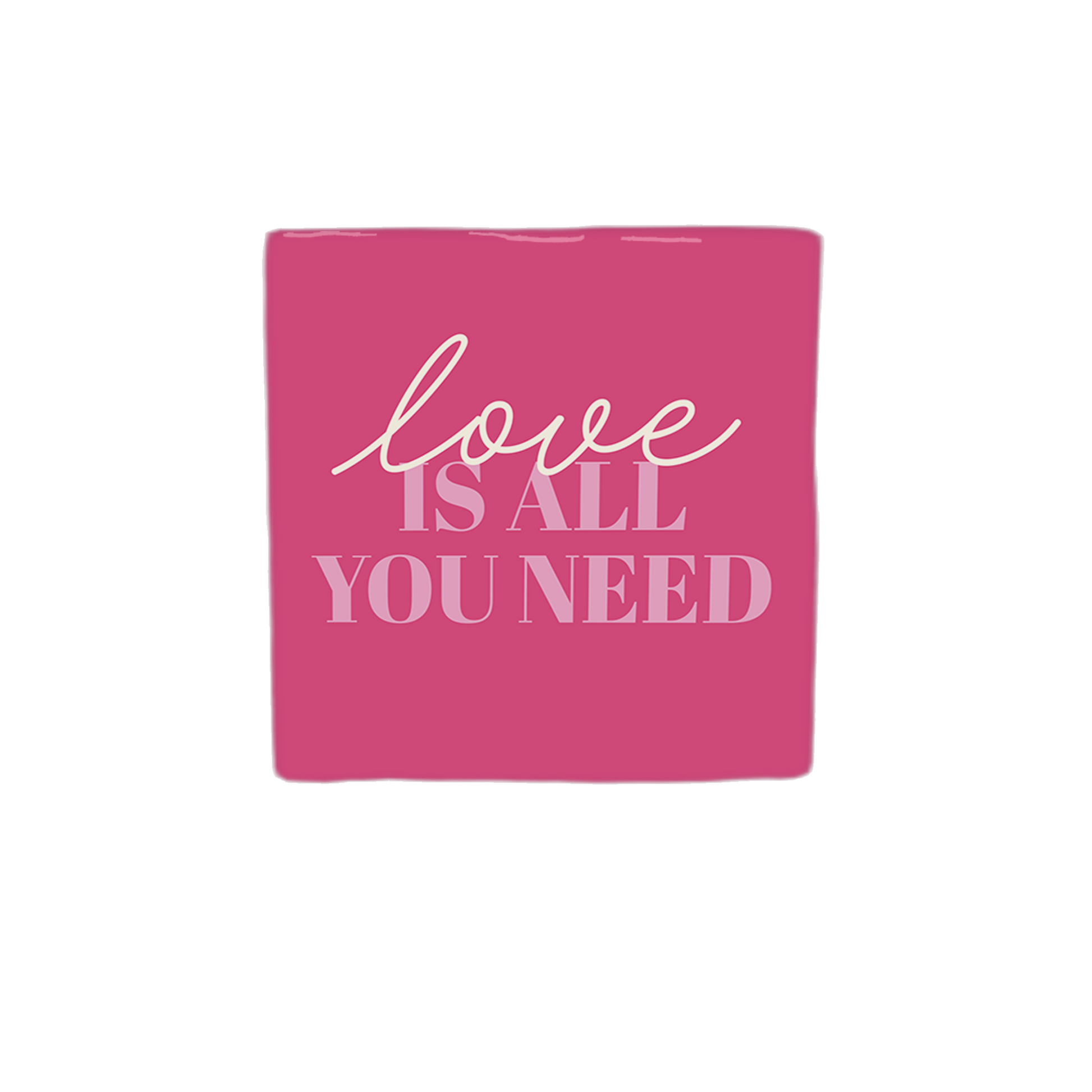 Decoratietegel – 10 x 10 cm - Op deze decoratietegel staat de tekst "love IS ALL YOU NEED" in een combinatie van sierlijke letters voor het woord "love" en strakke hoofdletters voor de rest. De tekst is in lichtroze uitgevoerd en gecentraliseerd op een donkerroze achtergrond. 