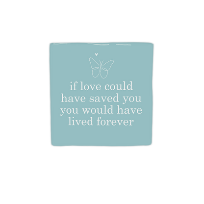 If love could have saved you
