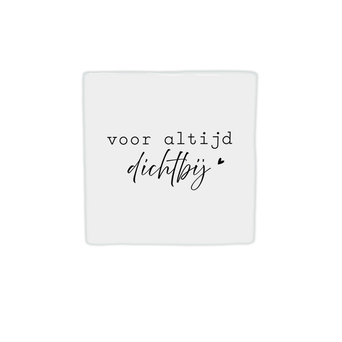 Voor altijd dichtbij