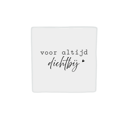 Voor altijd dichtbij