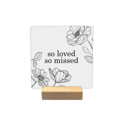 So loved, so missed