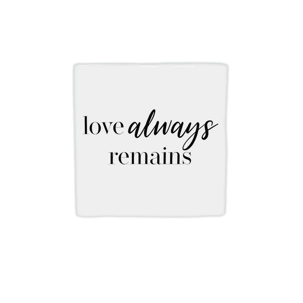 Love always remains