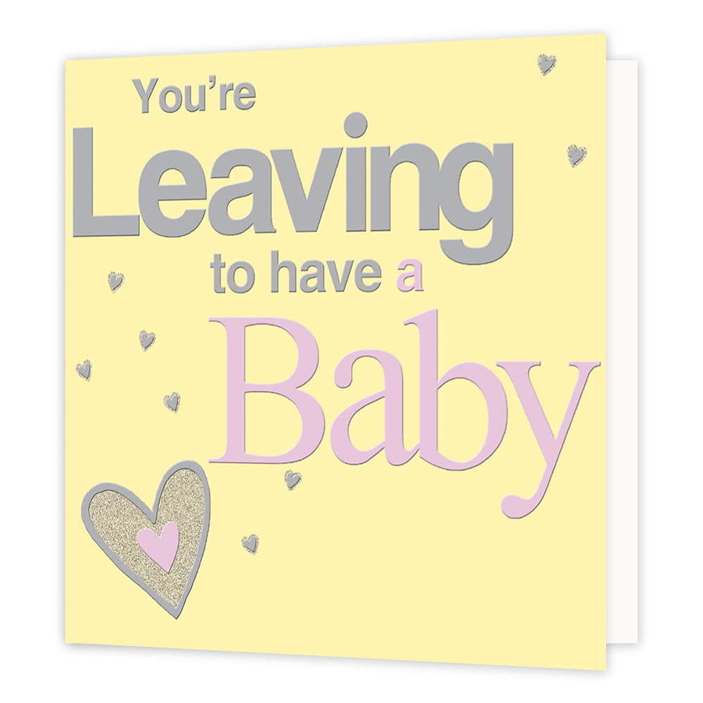 XL kaart - You're leaving to have a baby - Formaat: Groot - Vorm: Vierkant - Zwanger kaart - Op deze wenskaart staat de tekst: "You're leaving to have a baby". - Snelwenskaart