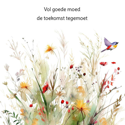 Op deze wenskaart staat een bloemenveld met een vogel en daarboven de tekst: "Vol goede moed de toekomst tegemoet".