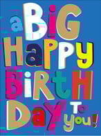 Op deze wenskaart staat de tekst: "A big happy birthday to you!".