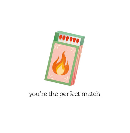 You're the perfect match