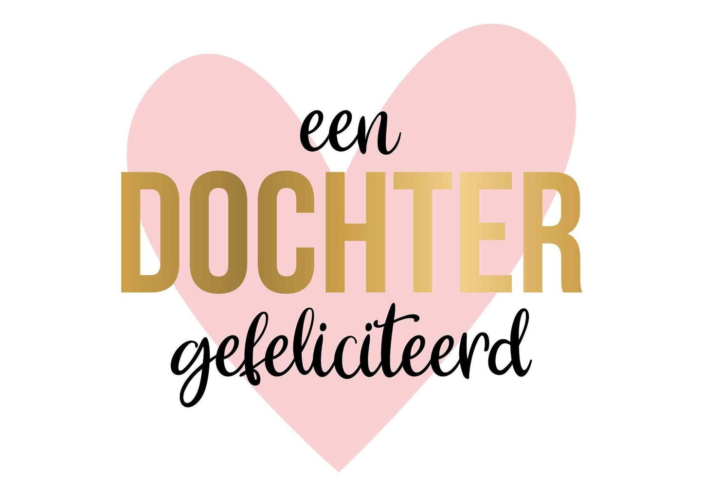 Een dochter gefeliciteerd