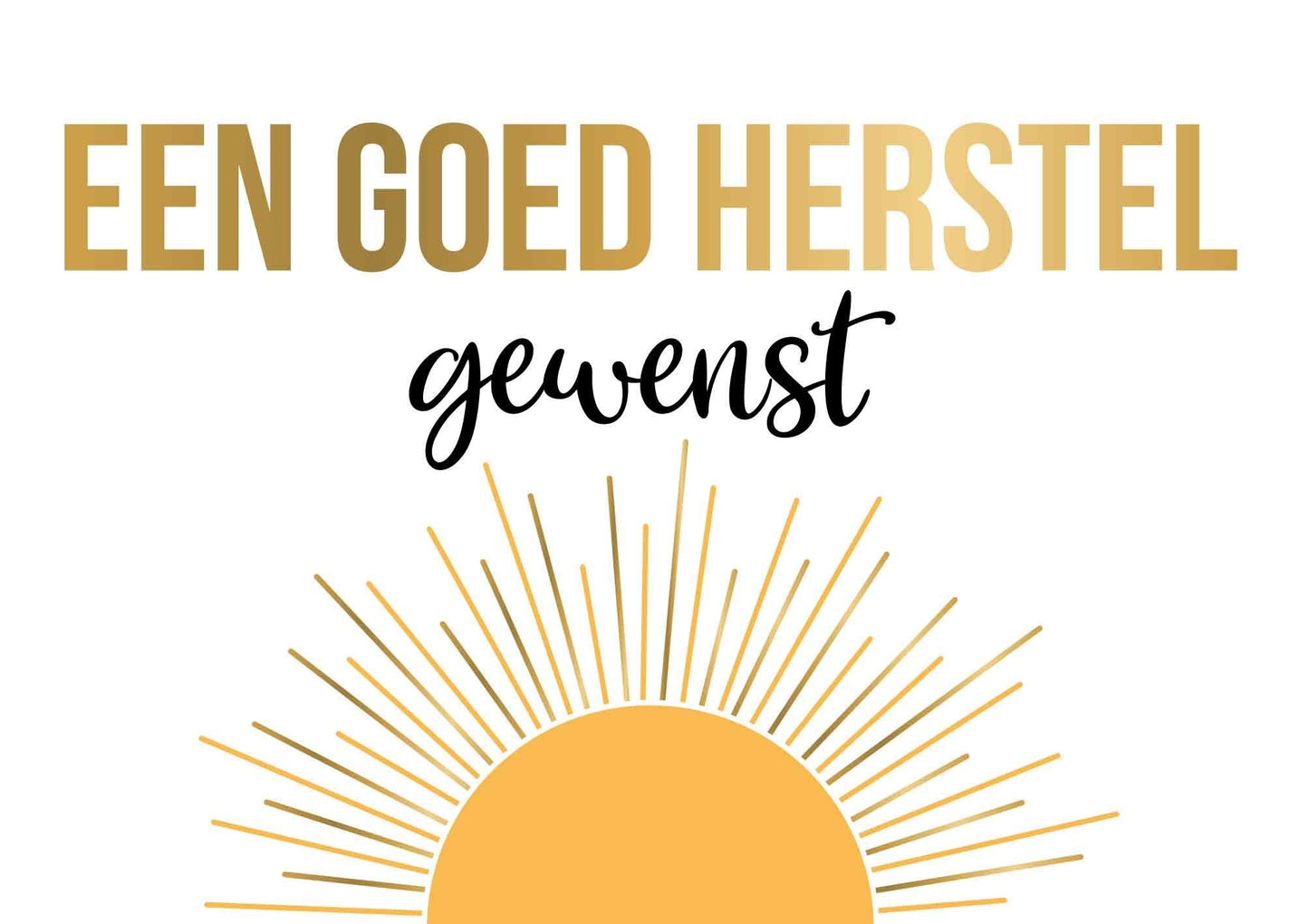 Een goed herstel gewenst