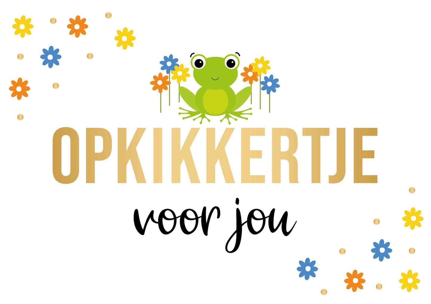 Opkikkertje voor jou