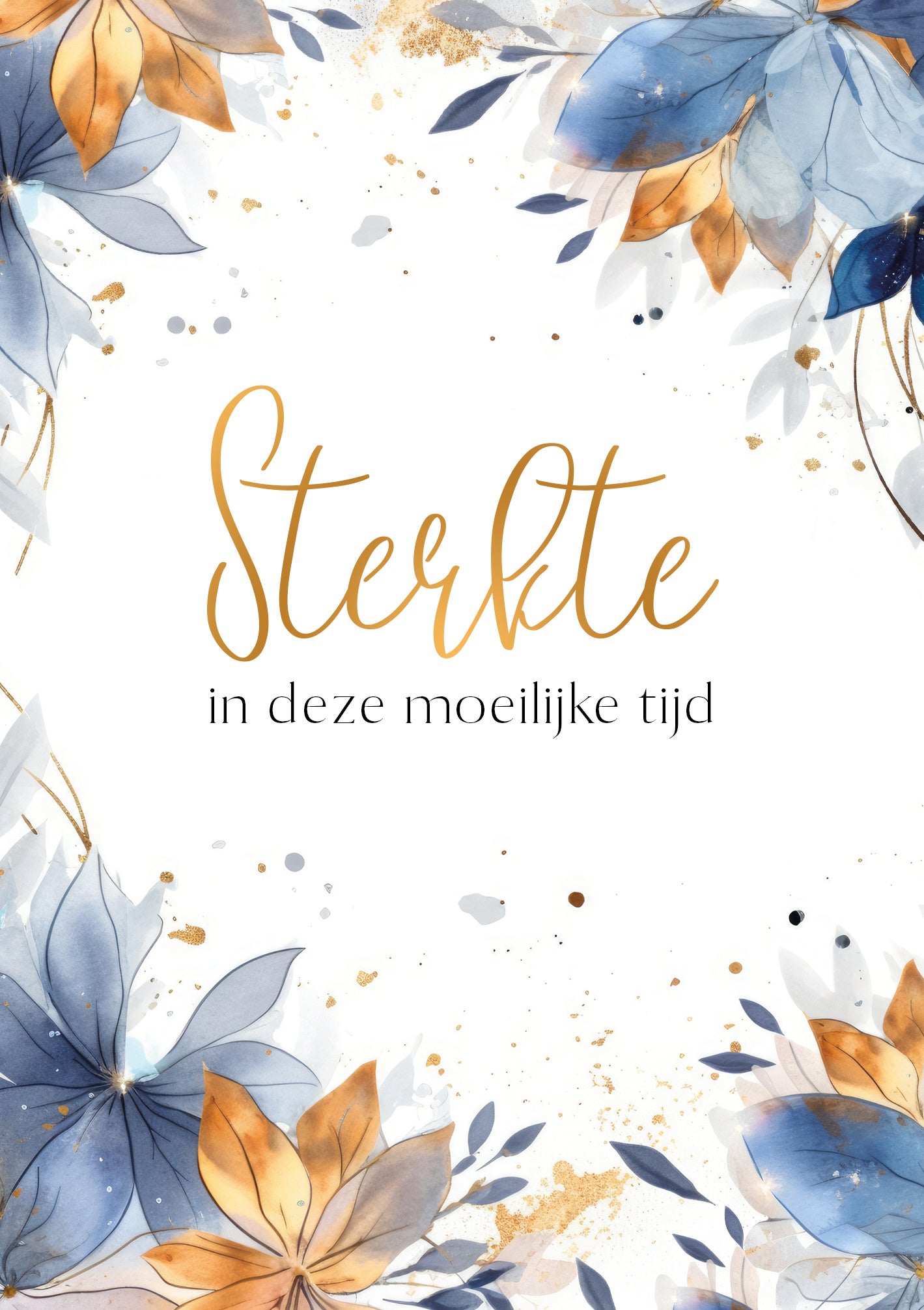 Sterkte in deze moeilijke tijd