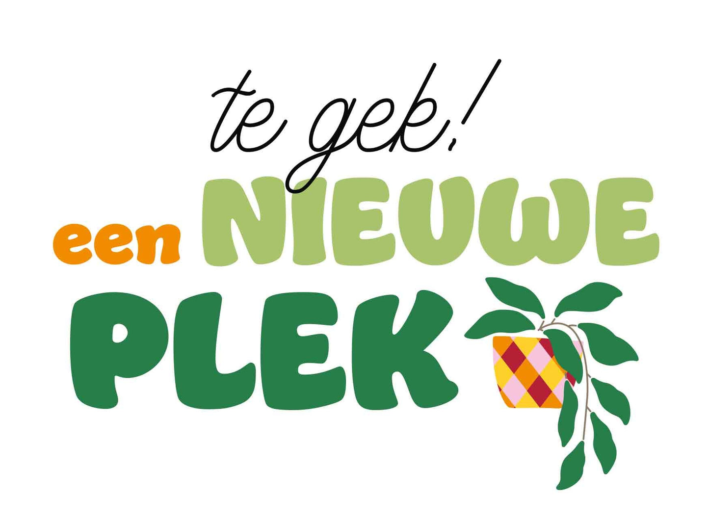 Te gek een nieuwe plek