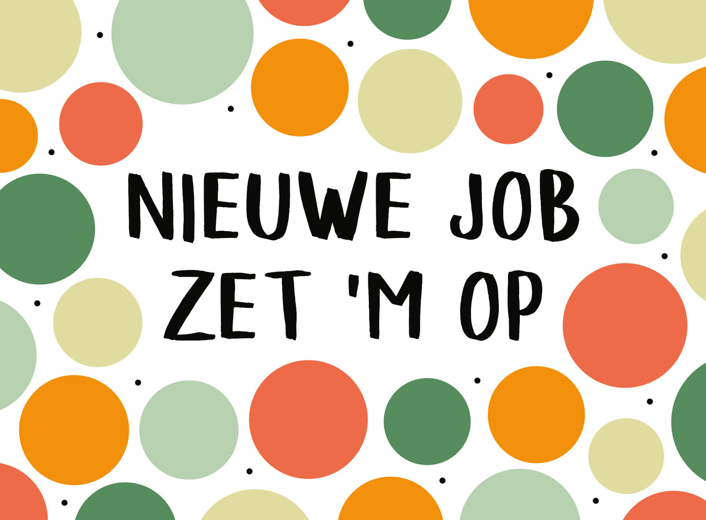 Nieuwe job zet 'm op