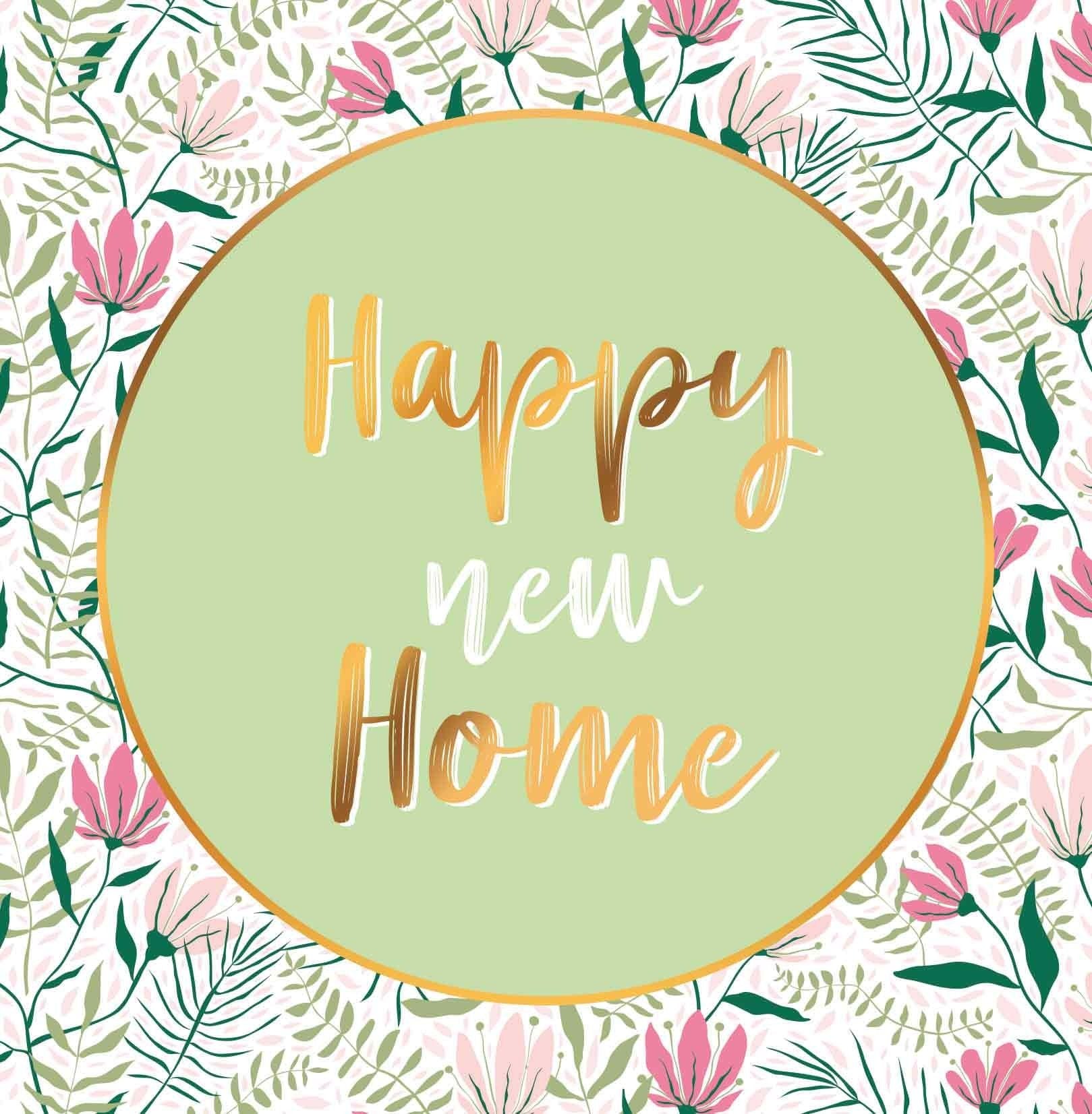 Op deze wenskaart staan roze bloemen met groene bladeren. In het midden staat een groene crikel met gouden omlijning en in het midden de tekst: "Happy new home".