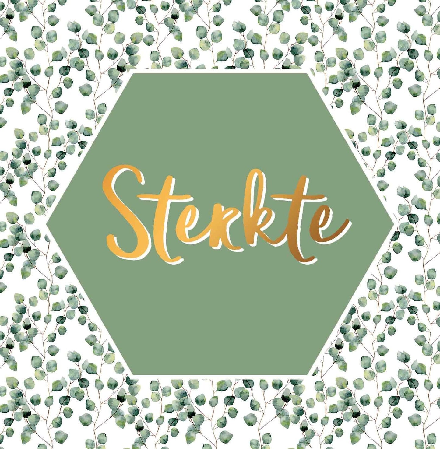Op deze wenskaart staan groene bladeren met een groene zeshoek in het midden en de tekst: "Sterkte".