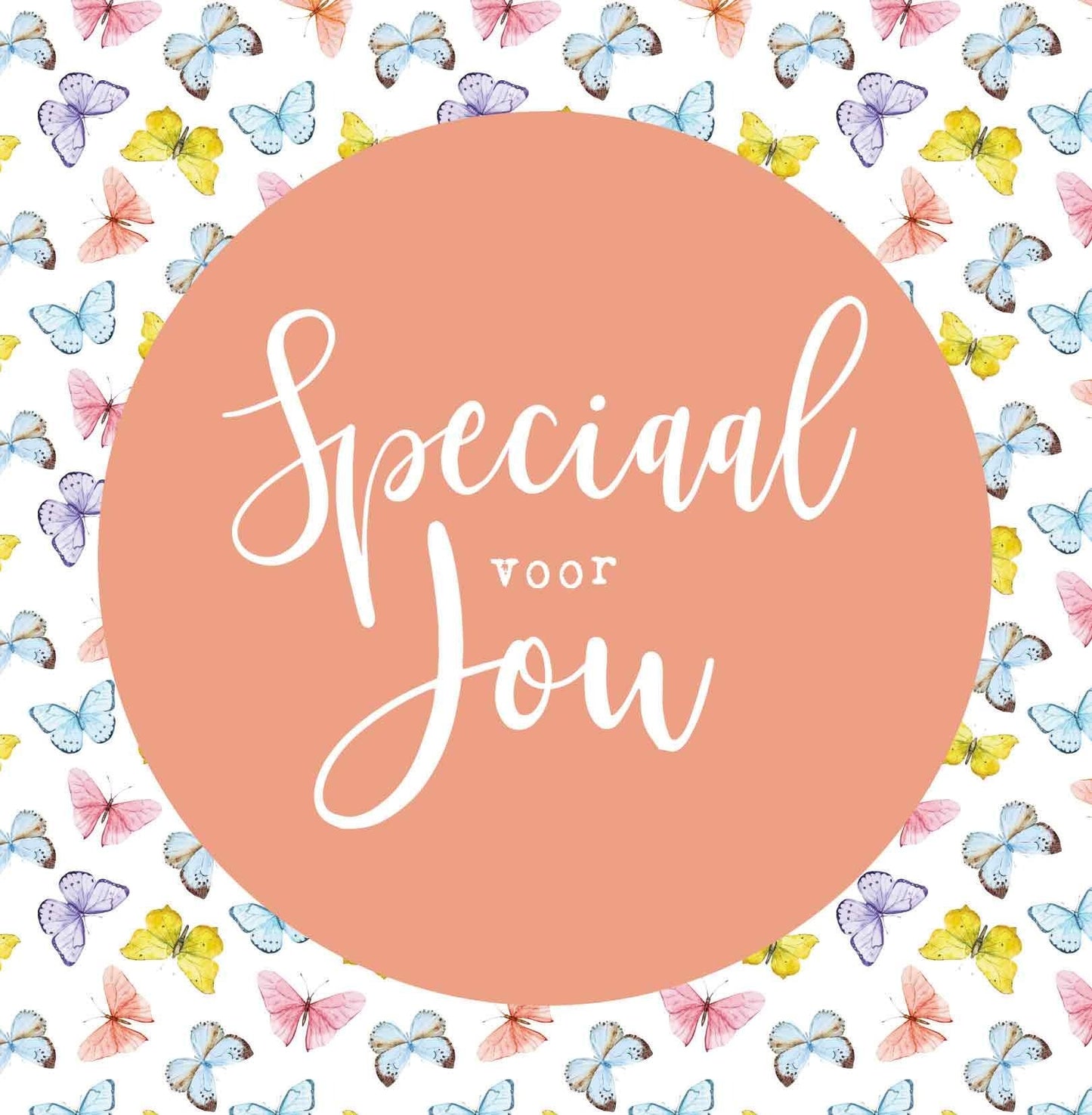 Op deze wenskaart staan vlinders in diverse kleuren met in het midden een oranje cirkel en de tekst: "Speciaal voor jou".