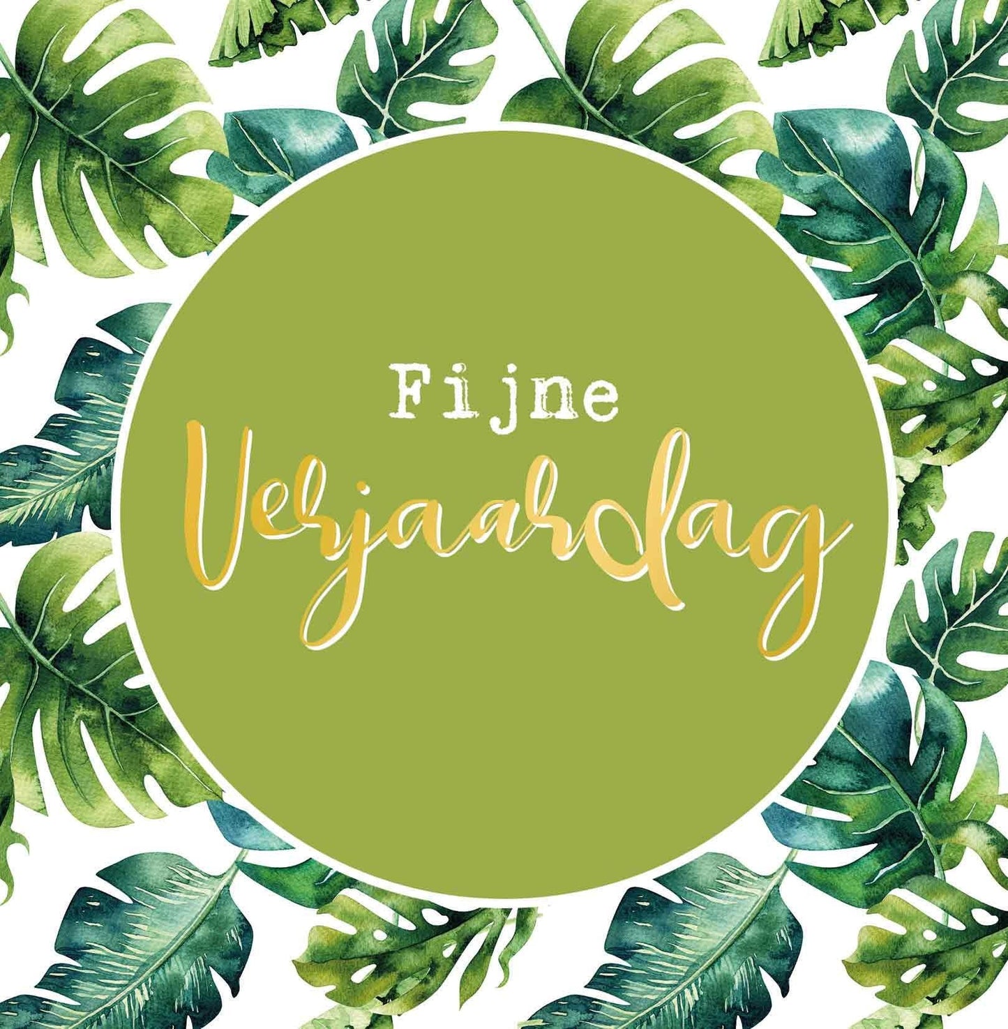 Op deze wenskaart staan groene bladeren met in het midden een groene cirkel met de tekst: "Fijne verjaardag".