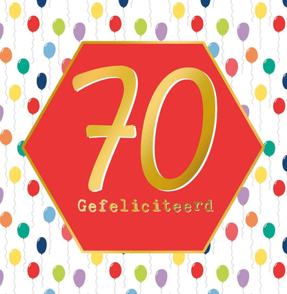 Op deze wenskaart staan ballonnen in diverse kleuren met in het midden een rode zeshoek met gouden omlijning en de tekst: "70 gefeliciteerd".