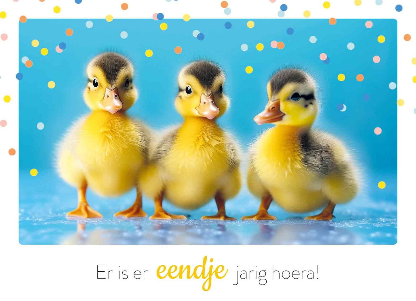 Er is er eendje jarig hoera