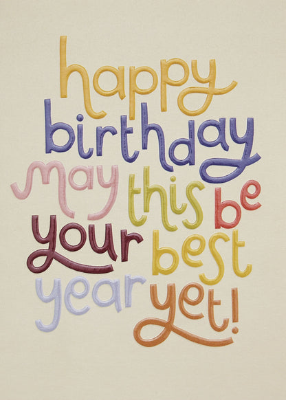 Op deze wenskaart staat de tekst: "Happy birthday may this be your best year yet!".