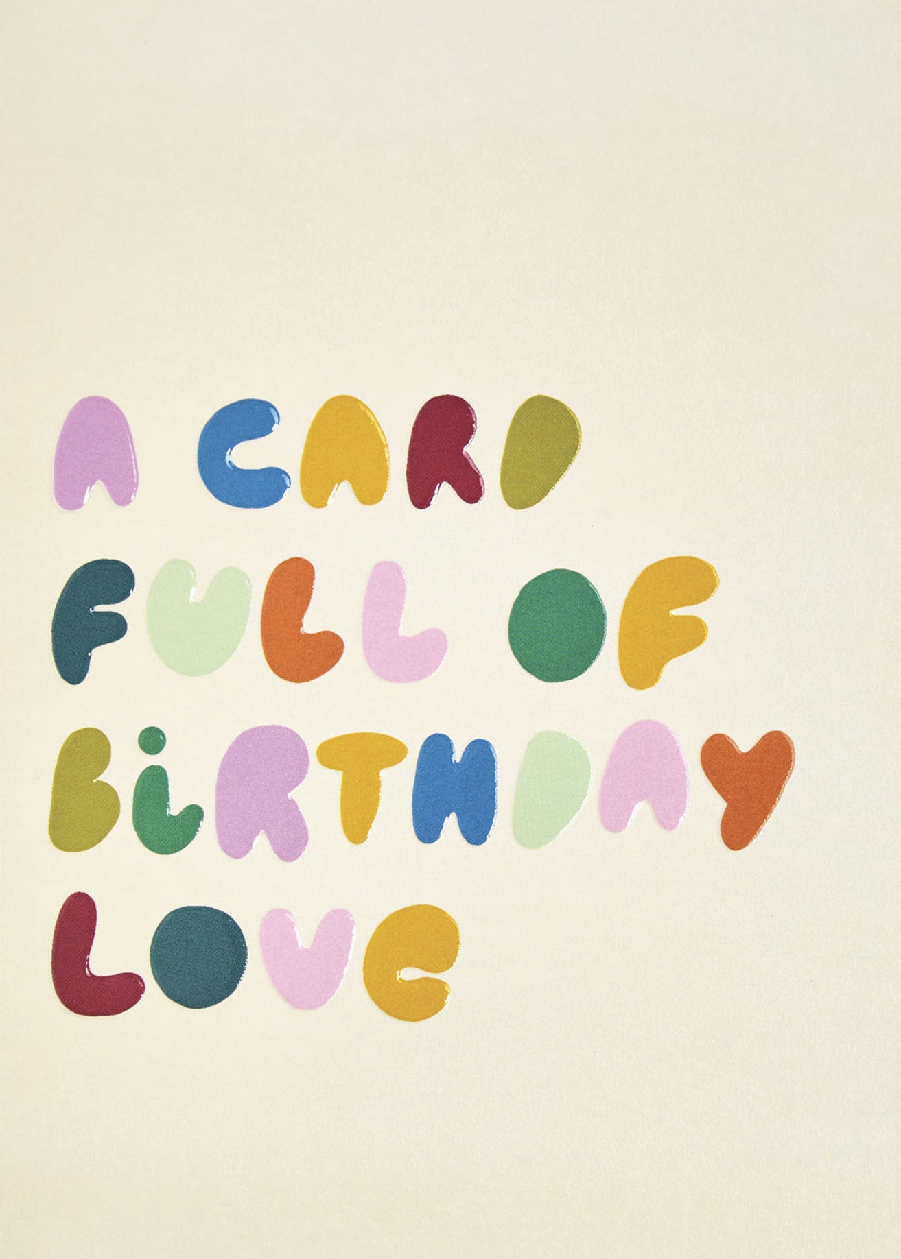 Op deze wenskaart staat de tekst: "A card full of birthday love".