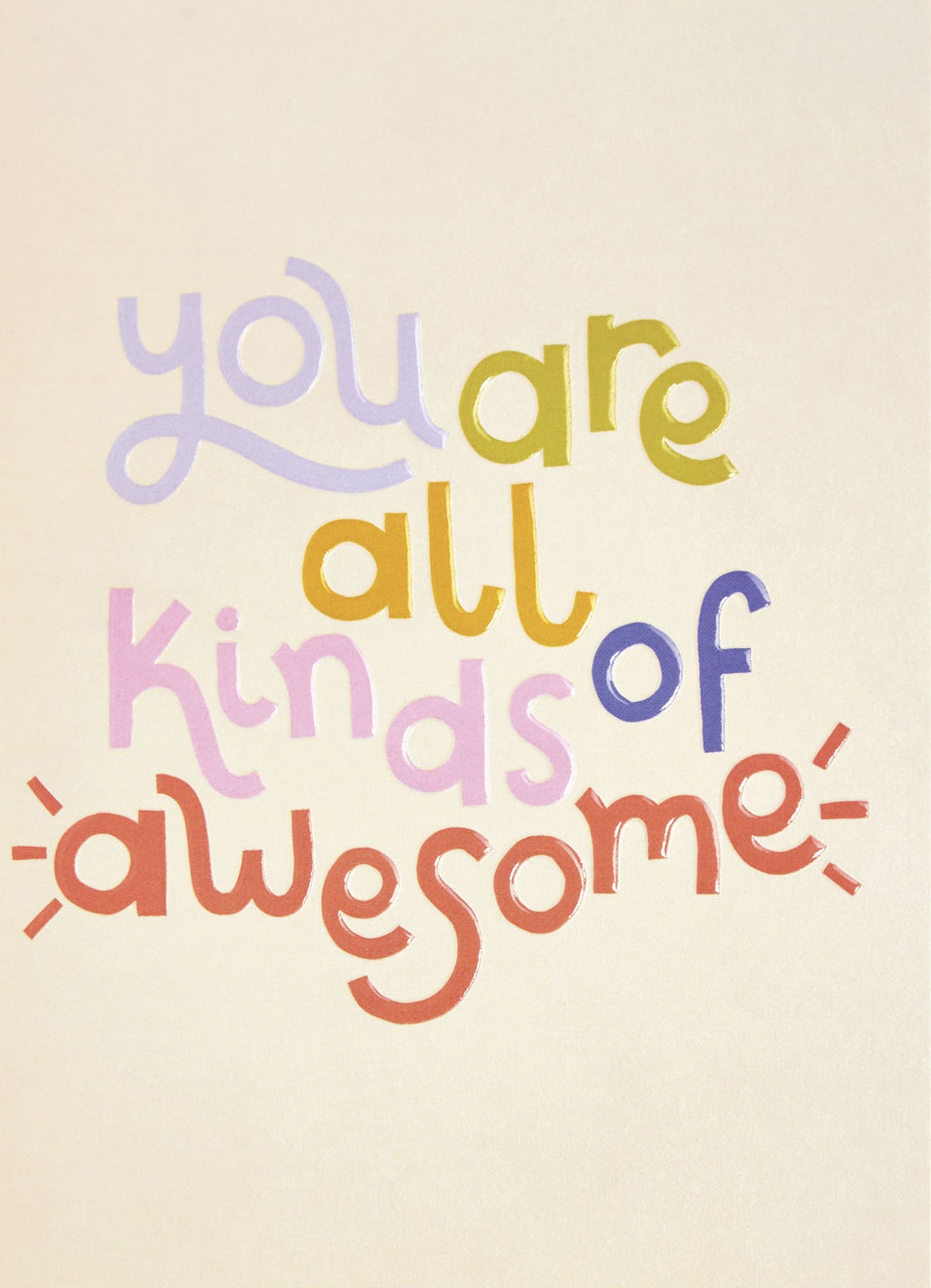 Op deze wenskaart staat de tekst: "You are all kinds of awesome".