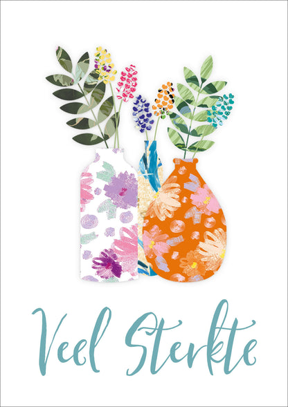 Op deze wenskaart staan drie vasen met bloemen en daaronder de tekst: "Veel sterkte".