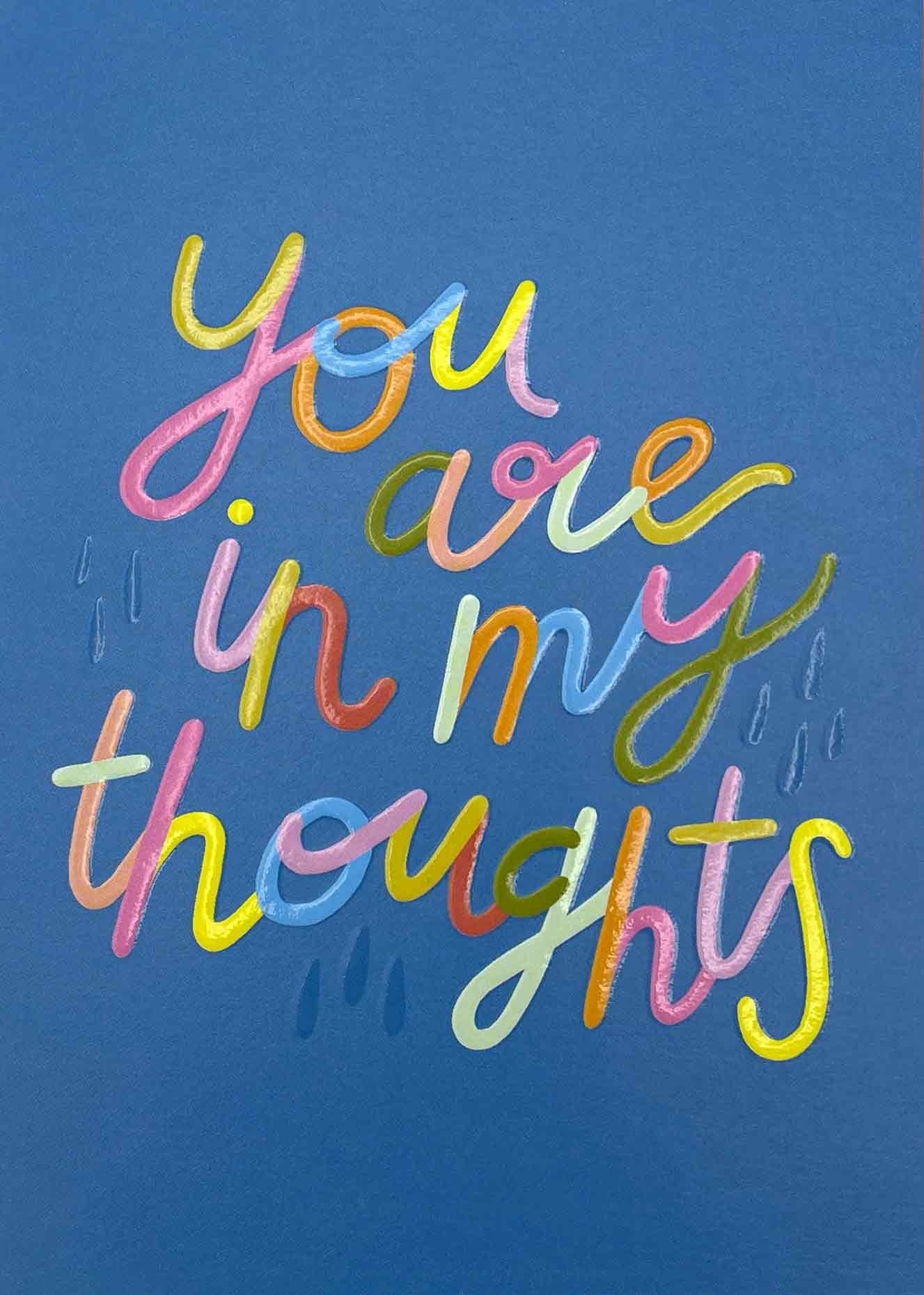 Op deze wenskaart staat de tekst: "You are in my thoughts".