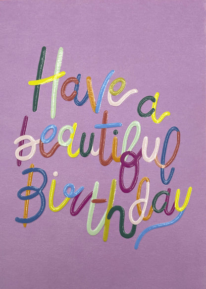 Op deze wenskaart staat de tekst: "Have a beautiful birthday".
