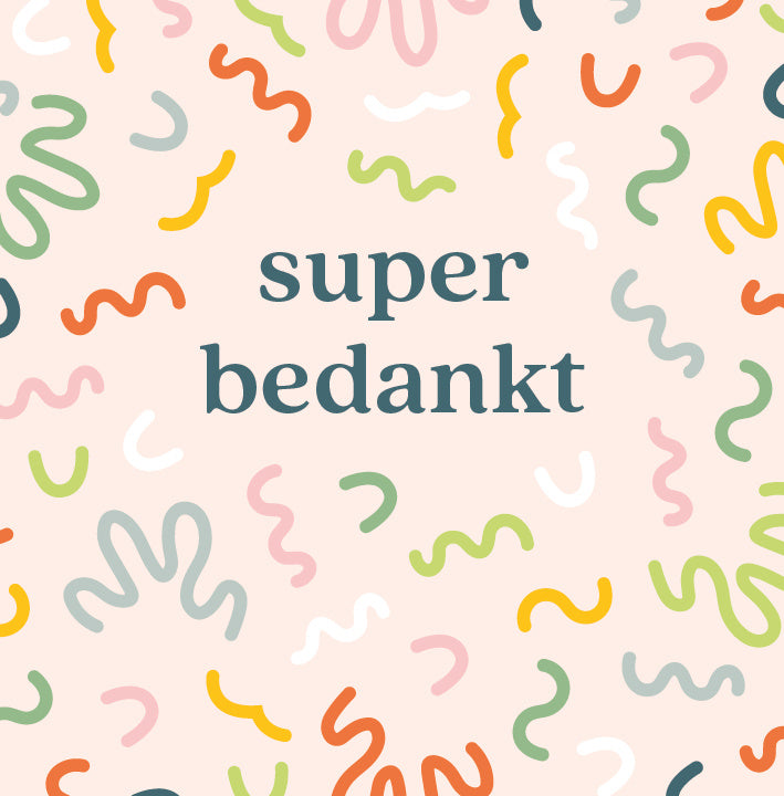 Super bedankt