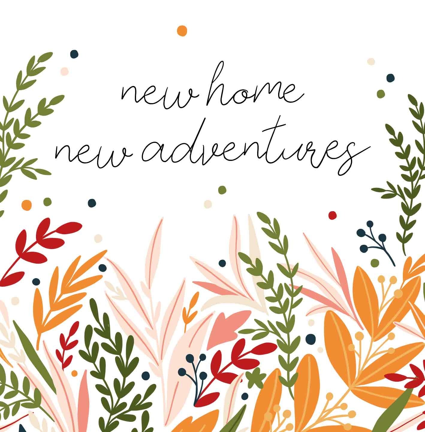 New home new adventures