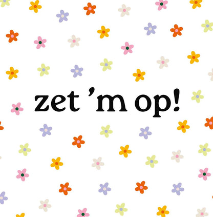 Zet 'm op!