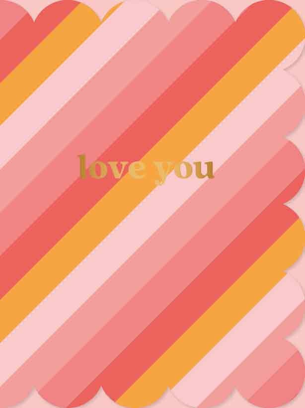 Op deze wenskaart staan lijnen in diverse kleuren roze, oranje en rood, met in het midden de tekst: "Love you".