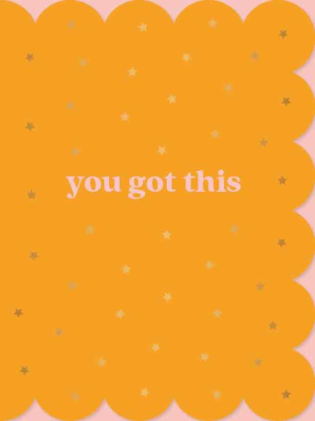 Op deze wenskaart staat de tekst: "You got this" met gouden sterren op een oranje achtergrond. 