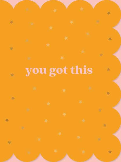 Op deze wenskaart staat de tekst: "You got this" met gouden sterren op een oranje achtergrond. 